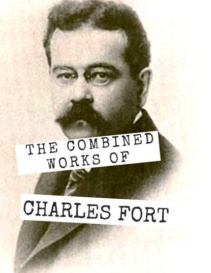 The Combined Works of Charles Fort, Charles Fort - Paperback - 9781069049568