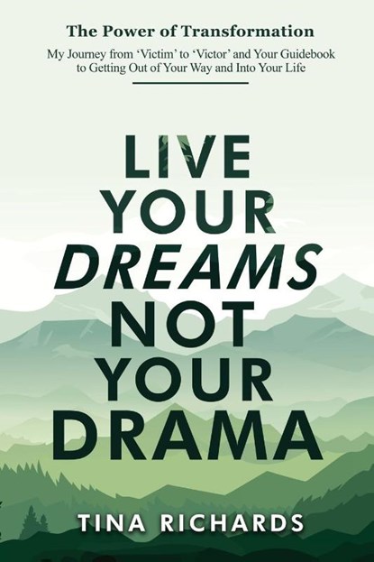Live Your Dreams Not Your Drama, Tina Richards - Paperback - 9781069078001
