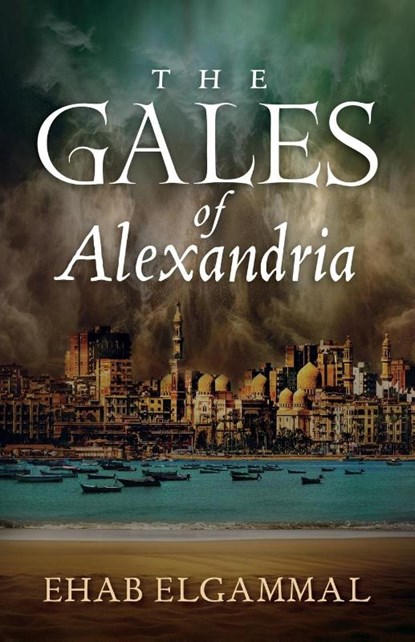 The Gales of Alexandria, Ehab Elgammal - Paperback - 9781069167446