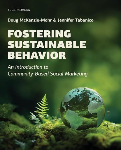 Fostering Sustainable Behavior, Doug McKenzie-Mohr ; Jennifer Tabanico - Paperback - 9781069168306