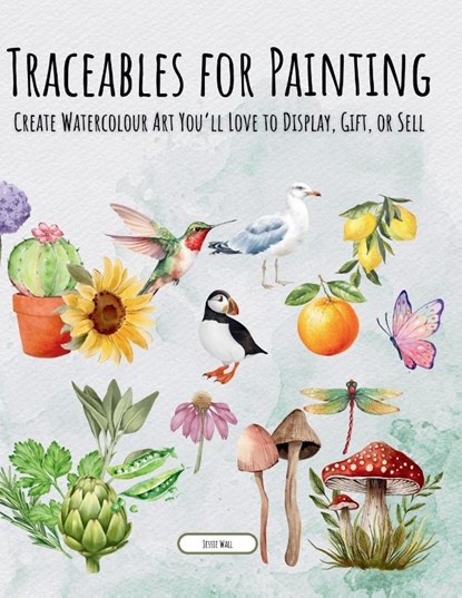 Wall, J: Traceables for Painting, Jessie Wall - Paperback - 9781069184788
