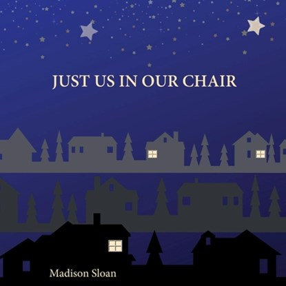 Just us in our chair, Madison Sloan - Paperback - 9781069245809