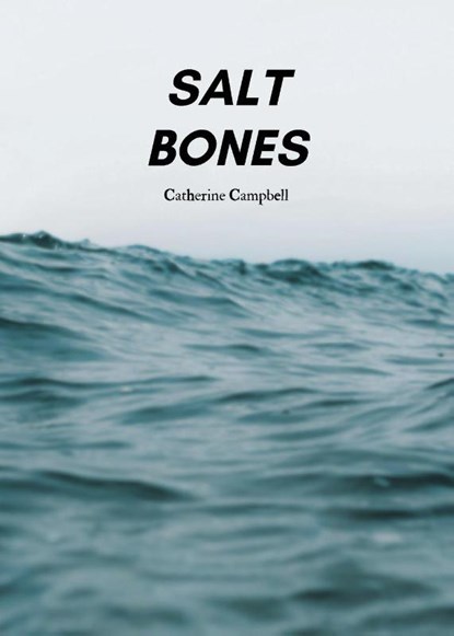 Salt Bones, Catherine Campbell - Paperback - 9781069305800