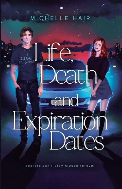Life, Death, and Expiration Dates, Michelle Hair - Paperback - 9781069314208