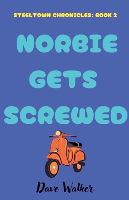 Norbie Gets Screwed, Dave Walker - Paperback - 9781069682819