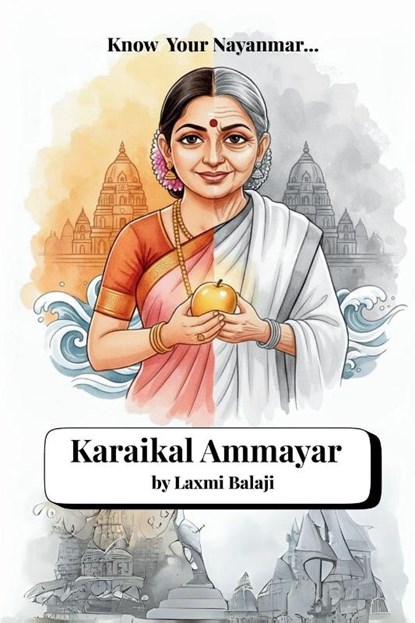Karaikal Ammayar, Laxmi Balaji - Paperback - 9781069874009