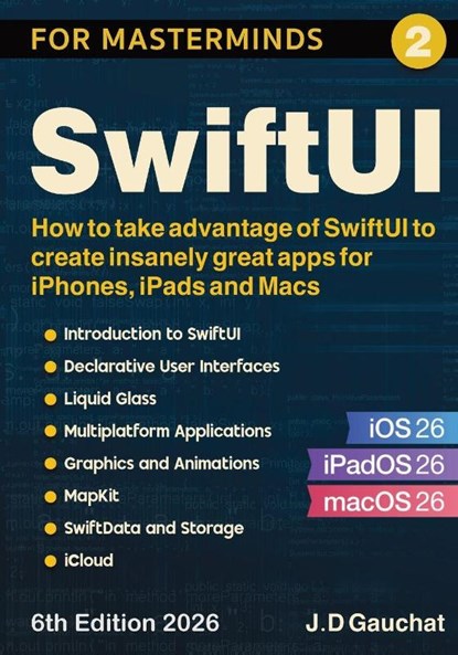 SwiftUI for Masterminds, J D Gauchat - Paperback - 9781069994202
