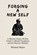 Forging A New Self, Michael Major - Paperback - 9781069995605
