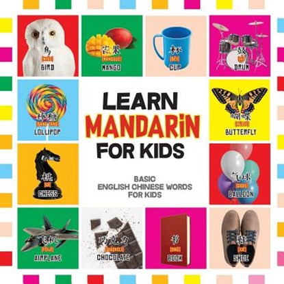 Learn Mandarin for Kids: Basic Chinese Words For Kids - Bilingual Mandarin Chinese English Book, Wei Ling - Paperback - 9781070468686