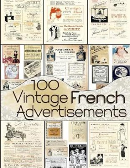 100 Vintage French Advertisements, C. Anders - Paperback - 9781070693989