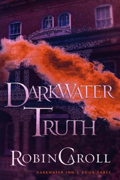 Darkwater Truth, Robin Caroll - Paperback - 9781070922614