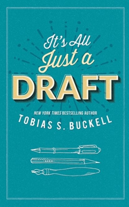 It's All Just a Draft, Tobias S. Buckell - Paperback - 9781070968452