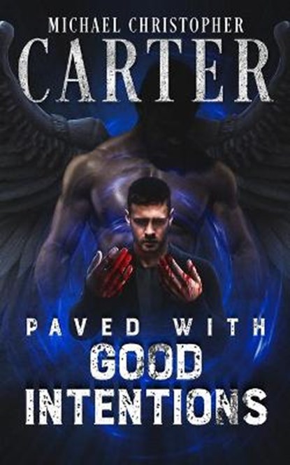 Paved With Good Intentions, Michael Christopher Carter - Paperback - 9781070969480