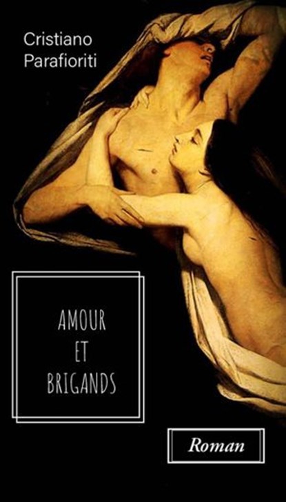 Amour et brigands, Cristiano Parafioriti - Ebook - 9781071500125