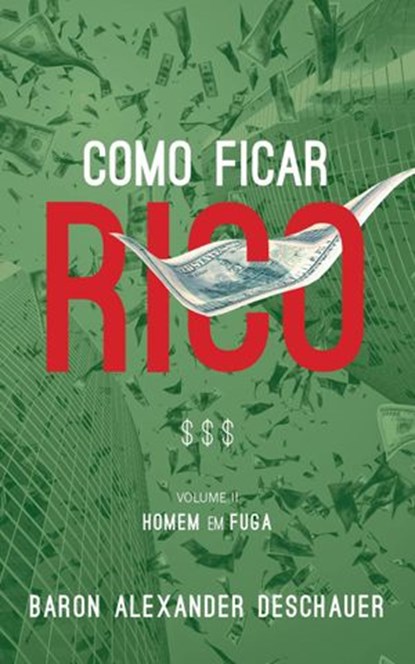 Como ficar RICO, Baron Alexander Deschauer - Ebook - 9781071500545