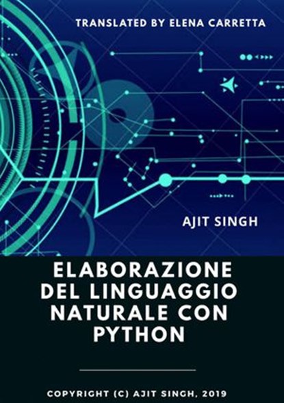Elaborazione del linguaggio naturale con Python, Ajit Singh - Ebook - 9781071501580