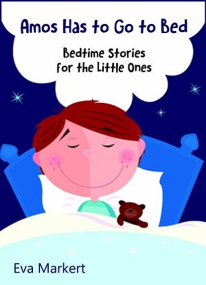 Amos Has to Go to Bed, Eva Markert - Ebook - 9781071502167