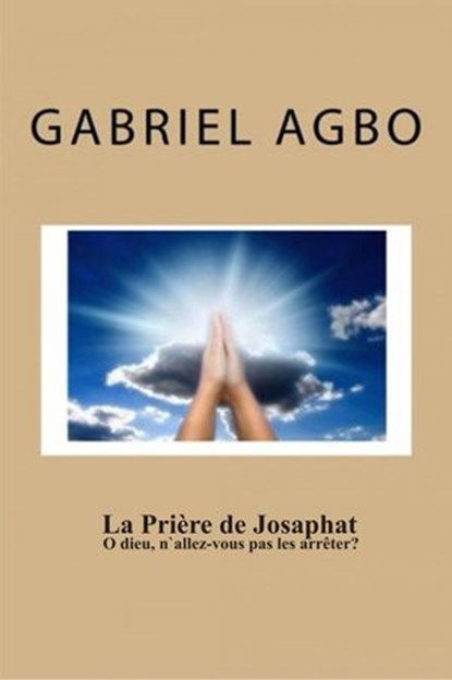La prière de Josaphat, Gabriel Agbo - Ebook - 9781071502655