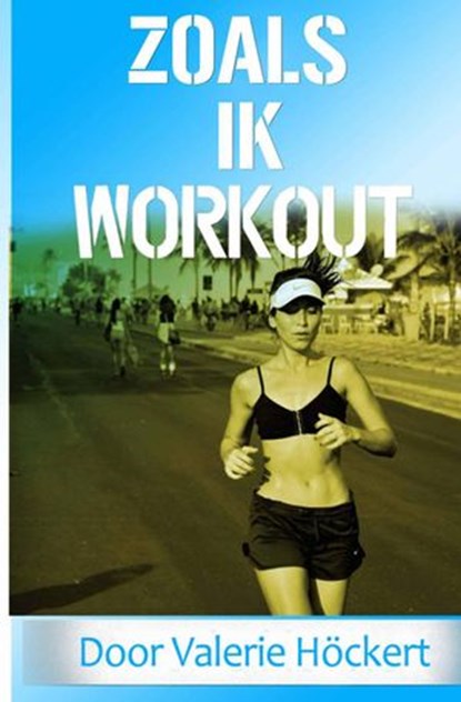 Zoals ik Workout, Valerie Hockert - Ebook - 9781071503973