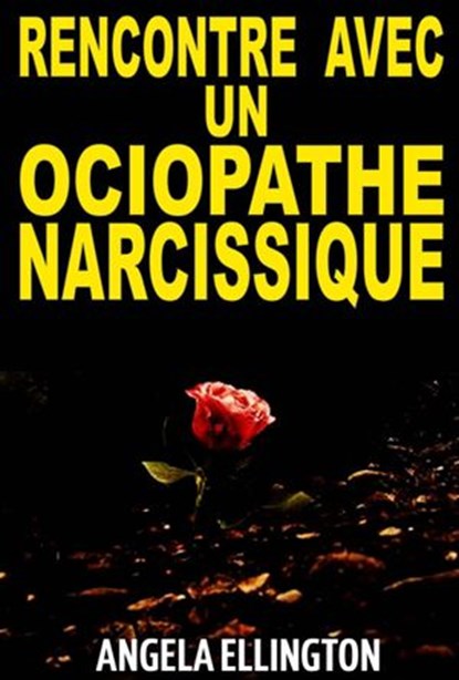 Rencontre Avec un Ociopathe Narcissique, Angela Ellington - Ebook - 9781071509524