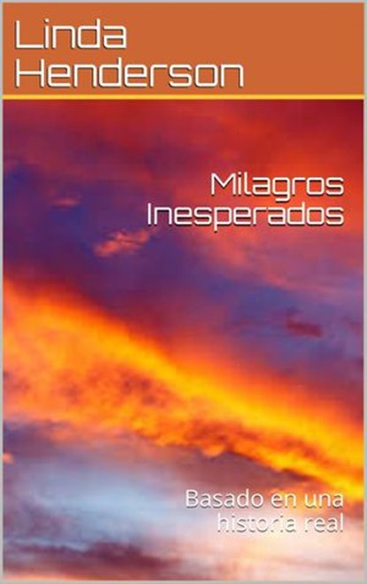 Milagros Inesperados, Linda Henderson - Ebook - 9781071510193