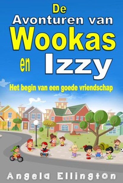 De Avonturen van Wookas en Izzy, Angela Ellington - Ebook - 9781071514467