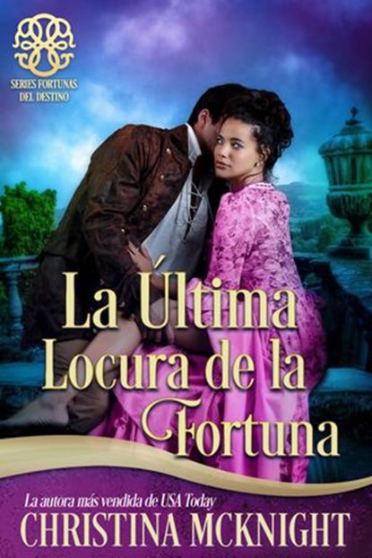 La Última Locura de la Fortuna, Christina McKnight - Ebook - 9781071516935