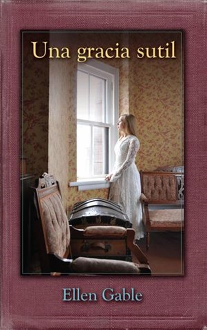 Una gracia sutil, Ellen Gable - Ebook - 9781071517420
