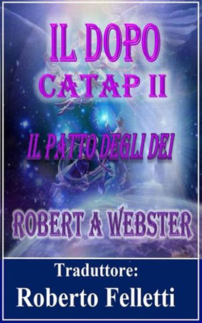 CATAP 2 - Il Dopo, Robert A Webster - Ebook - 9781071518564