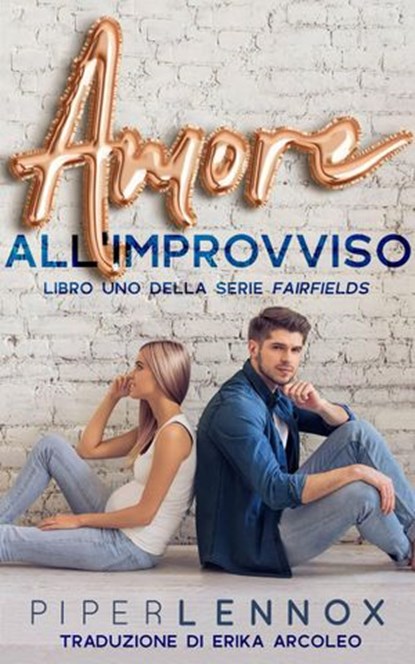 Amore all'improvviso, Piper Lennox - Ebook - 9781071519646