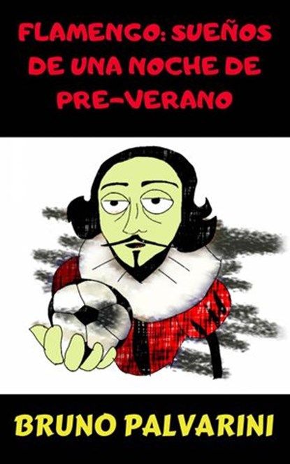 Flamengo: sueños de una noche de pre-verano., Bruno Carvalho Palvarini - Ebook - 9781071519936