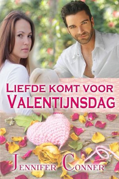 Liefde komt voor Valentijnsdag, Jennifer Conner - Ebook - 9781071520383