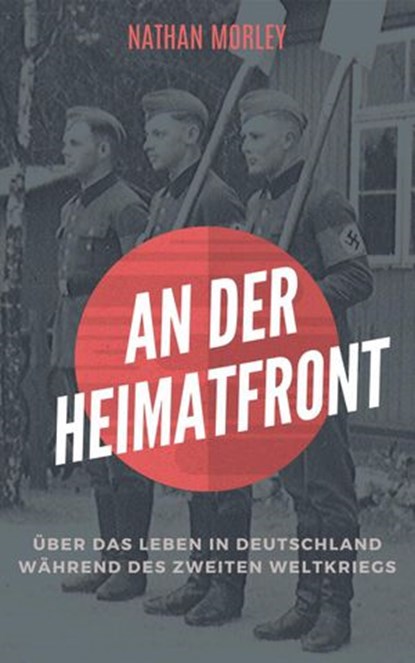 An der Heimatfront, Nathan Morley - Ebook - 9781071533116