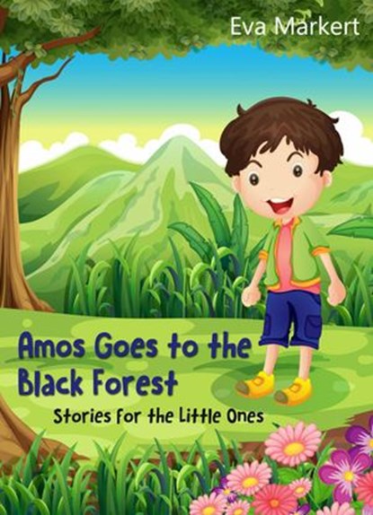 Amos Goes to the Black Forest, Eva Markert - Ebook - 9781071534830