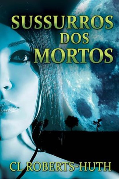 Sussurros dos Mortos, C.L. Roberts-Huth - Ebook - 9781071537763