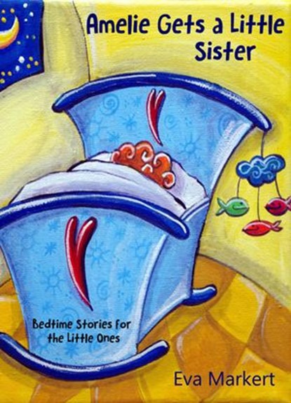 Amelie Gets a Little Sister, Eva Markert - Ebook - 9781071539941