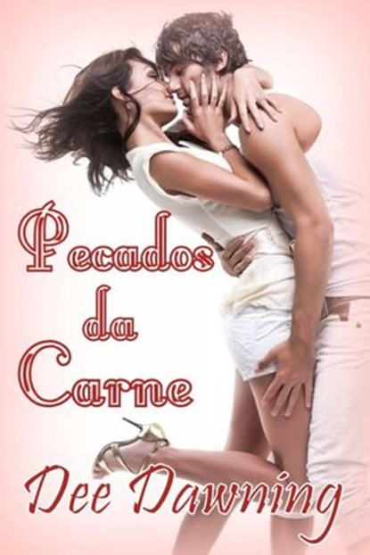 Pecados da Carne, Dee Dawning - Ebook - 9781071545188