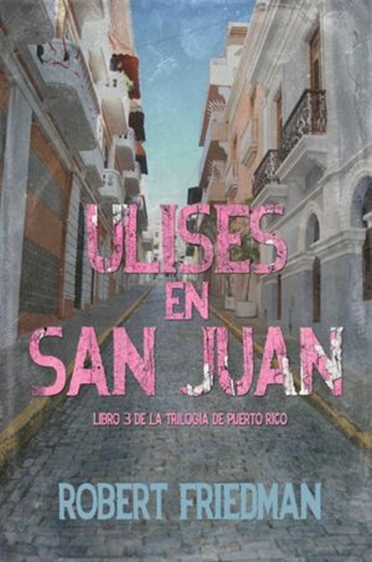 Ulises en San Juan, Robert Friedman - Ebook - 9781071552667