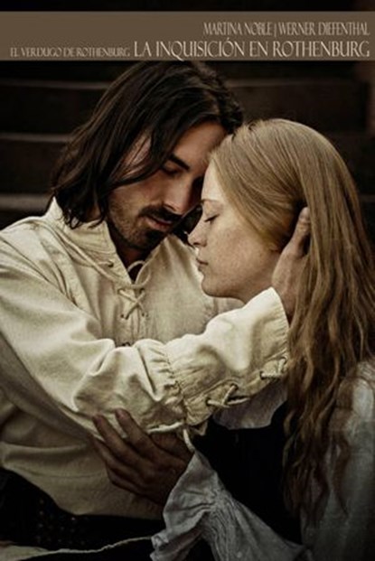 El verdugo de Rothenburg: la Inquisición en Rothenburg, Martina Noble ; Werner Diefenthal - Ebook - 9781071556115