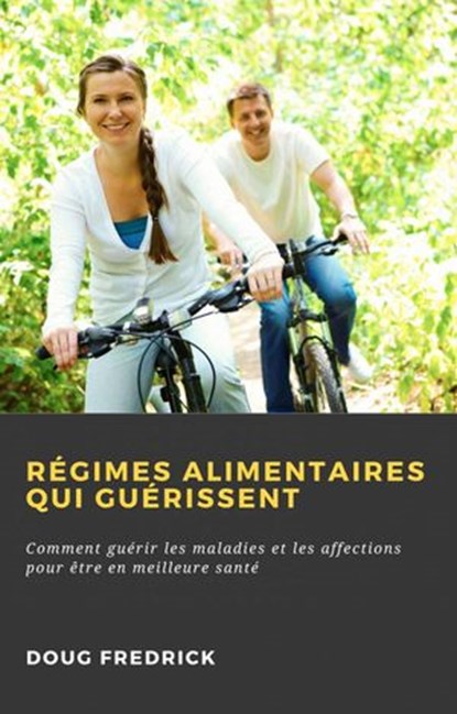 Régimes Alimentaires qui Guérissent, Doug Fredrick - Ebook - 9781071557709