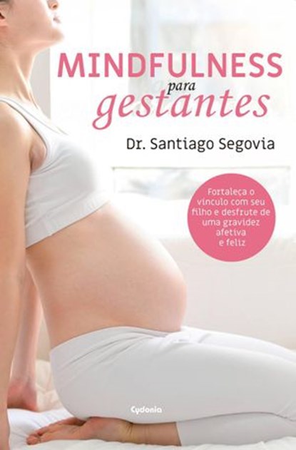 Mindfulness para gestantes, Dr. Santiago Segovia - Ebook - 9781071558683
