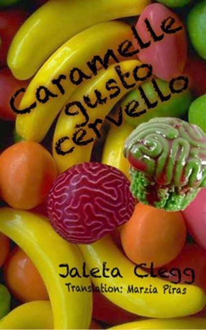 Caramelle gusto cervello, Jaleta Clegg - Ebook - 9781071563946