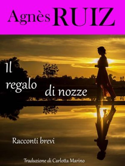 Il regalo di nozze, Agnes Ruiz - Ebook - 9781071565315