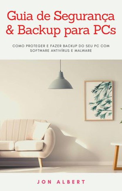 Guia de Segurança & Backup para PCs, Jon Albert - Ebook - 9781071565438