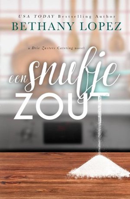 Een snufje zout, Bethany Lopez - Ebook - 9781071567661