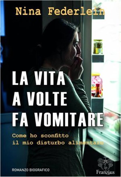 La vita a volte fa vomitare, Nina Federlein - Ebook - 9781071572658