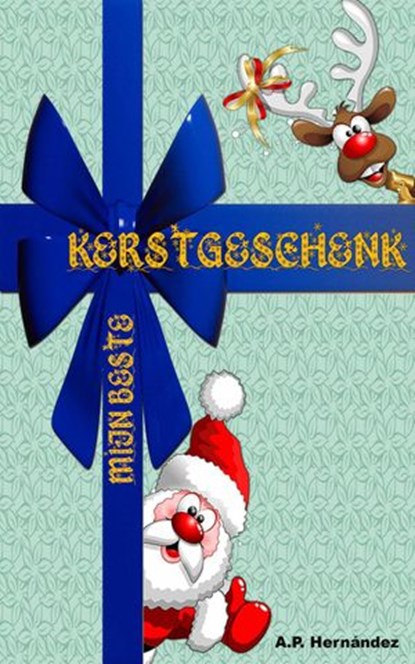 Mijn beste Kerstgeschenk, A.P. Hernández - Ebook - 9781071576984