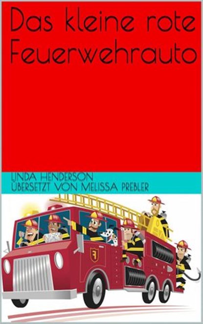 Der kleine, rote Spritzenwagen, Linda Henderson - Ebook - 9781071577202