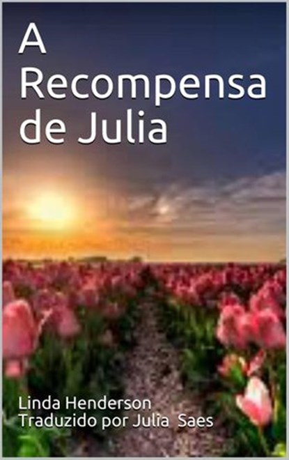 A Recompensa de Julia, Linda Henderson - Ebook - 9781071583135