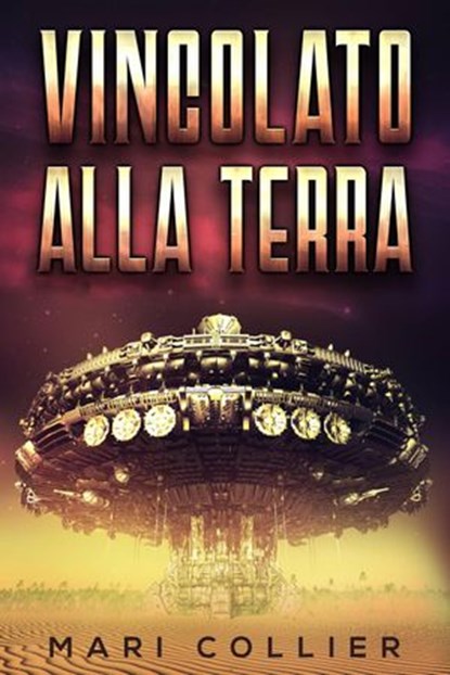 Vincolato alla Terra, Mari Collier - Ebook - 9781071585535